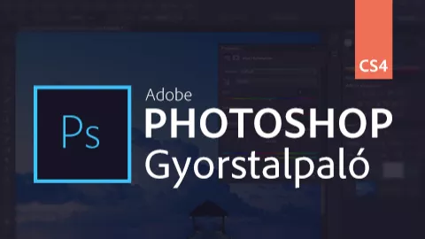 Adobe Photoshop CS4 Gyorstalpaló