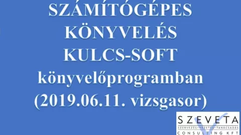 Gépi könyvlés Kulcs-Soft programon (2019.06.11. vizsgasor bemutatásával)