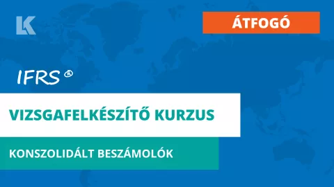 [ÁTFOGÓ] IFRS vizsgafelkészítő kurzus - Konszolidált beszámolók